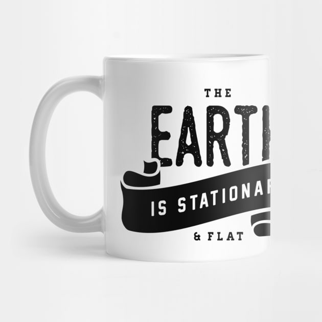 The Earth is Stationary & Flat by VeesTees